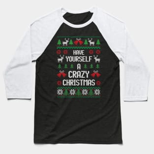 Have Yourself A Crazy Christmas - Festive Introvert Shirt Baseball T-Shirt